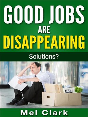 cover image of Good Jobs Are Disappearing